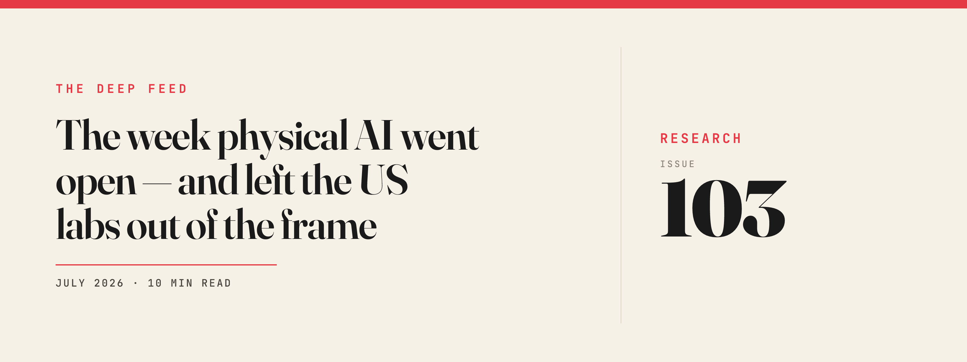 The week physical AI went open — and left the US labs out of the frame